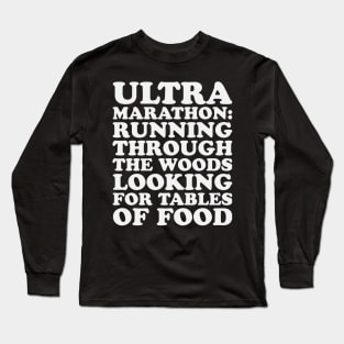 Ultramarathon Definition Running Through the Woods Trail Runner Long Sleeve T-Shirt